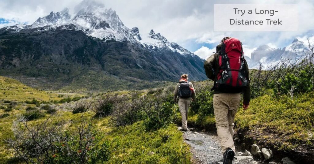 Top 10 Reasons to Try a Long-Distance Trek
